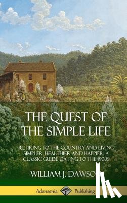 Dawson, William J - The Quest of the Simple Life