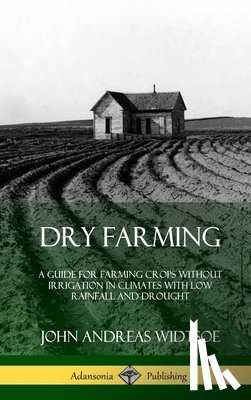 Widtsoe, John Andreas - Dry Farming