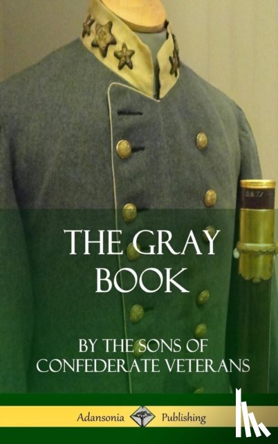 Confederate Veterans, The Sons of - The Gray Book (Hardcover)