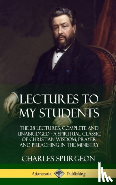 Spurgeon, Charles - Lectures to My Students