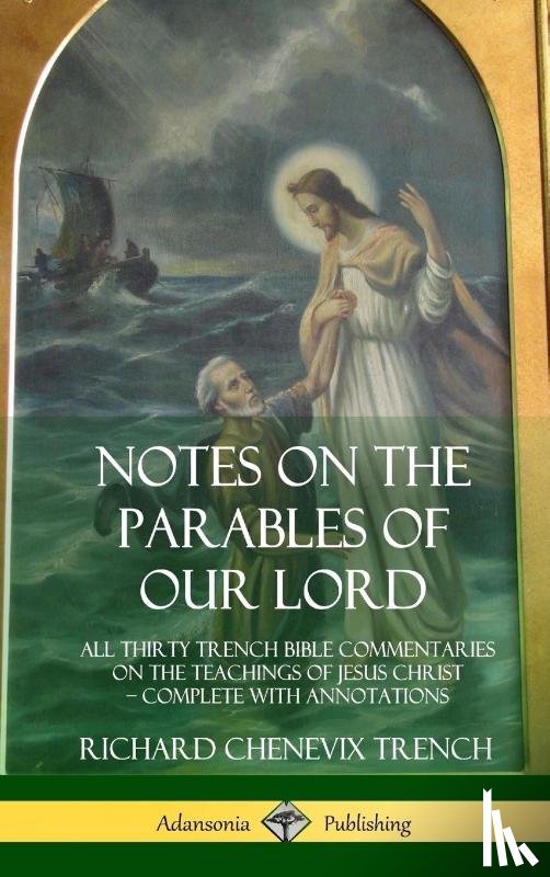 Trench, Richard Chenevix - Notes on the Parables of our Lord