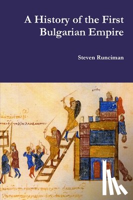 Runciman, Steven - A History of the First Bulgarian Empire