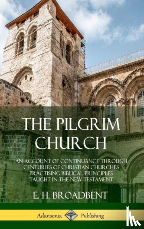 Broadbent, E H - The Pilgrim Church