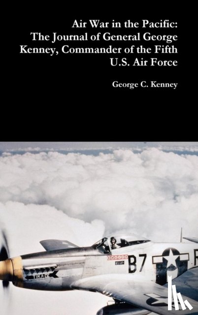Kenney, George C - Air War in the Pacific