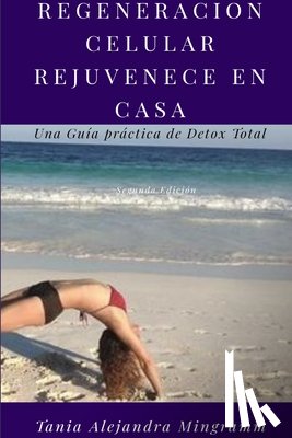 Mingramm Iturraran, Tania Alejandra - Regeneracion Celular en Casa Rejuvenece en tu Casa