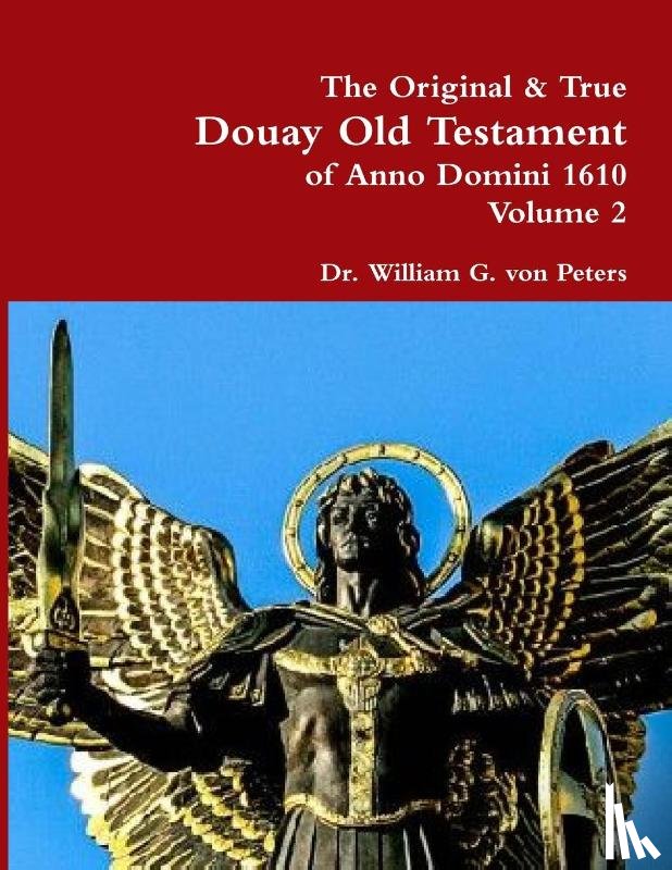 Von Peters, Dr William - The Original & True Douay Old Testament of Anno Domini 1610 volume 2