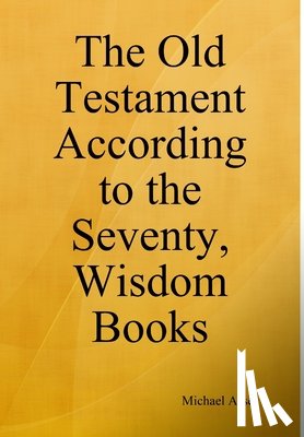 Asser, Michael - Asser, M: Old Testament According to the Seventy, Wisdom Boo