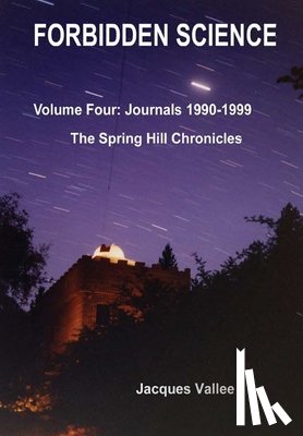 VALLEE, Jacques - Forbidden Science - Volume Four