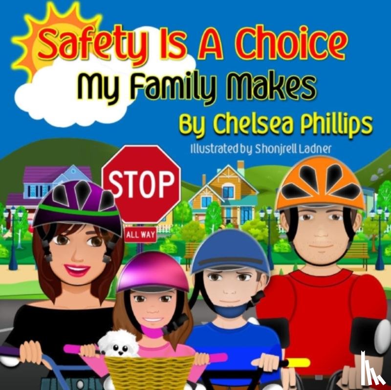 Phillips, Chelsea - Safety Is A Choice My Family Makes