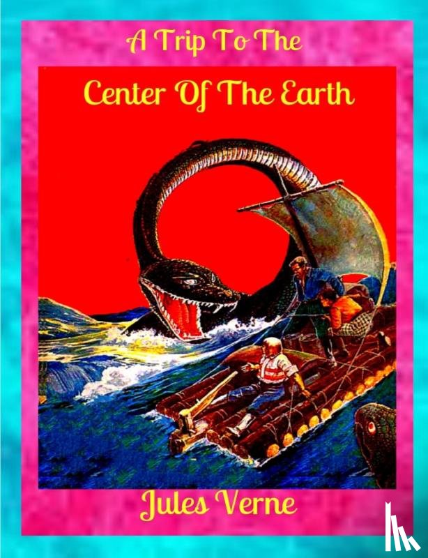 Verne, Jules - A Trip to the Center of the Earth