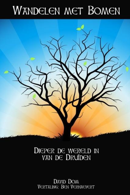 New Order of Druids - Wandelen met Bomen