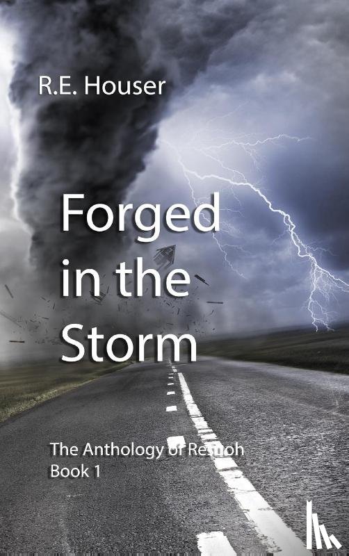 Houser, R E - Forged in the Storm