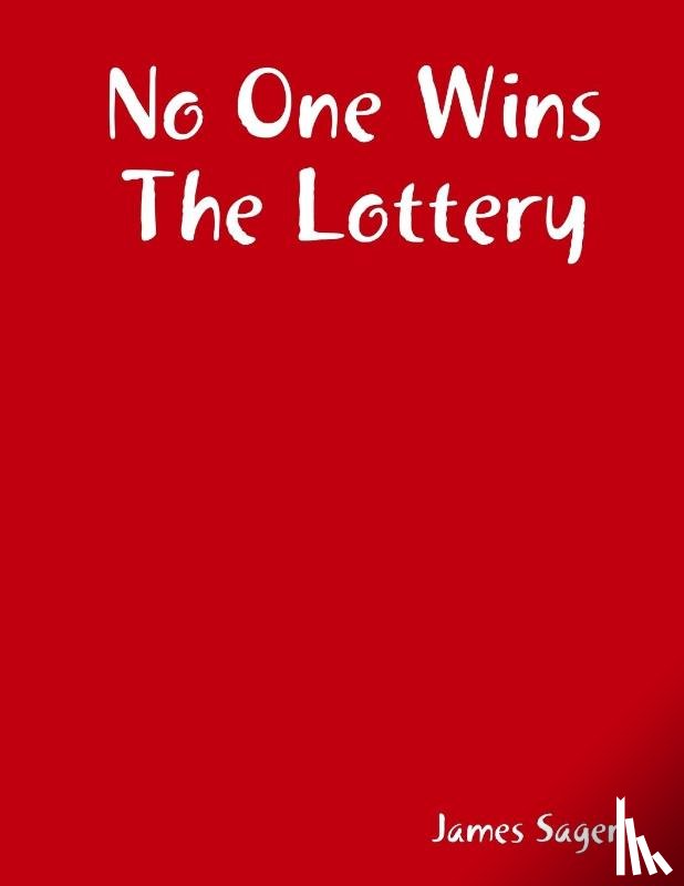 Sager, James - No One Wins The Lottery