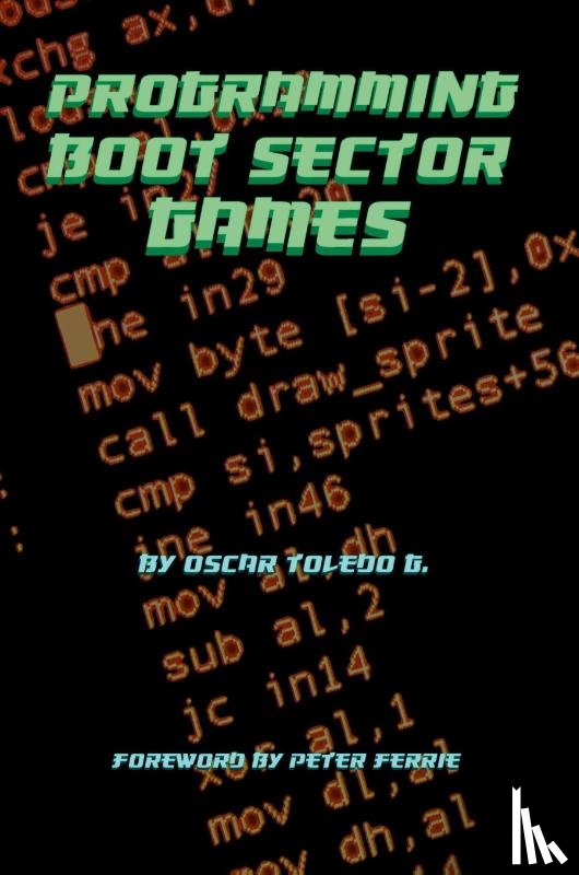 Toledo Gutierrez, Oscar - Programming Boot Sector Games