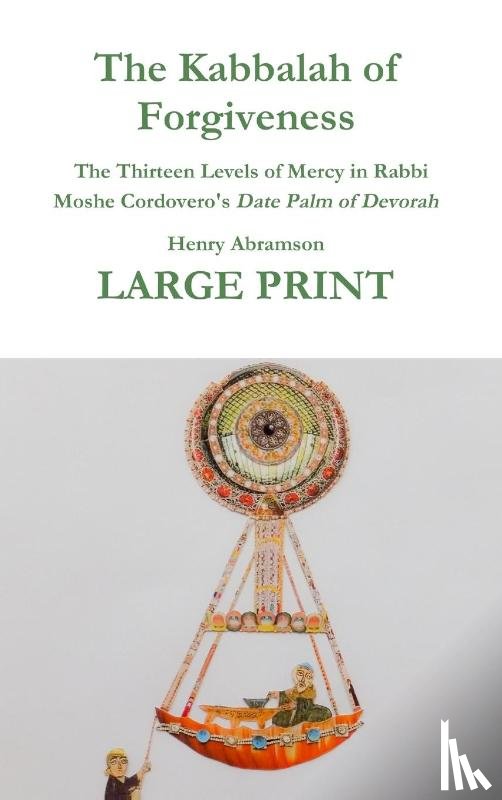 Abramson, Henry, Cordovero, Moshe - The Kabbalah of Forgiveness LARGE PRINT