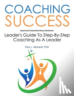 Gerhardt, PhD. - Coaching Success: Guide and Workbook