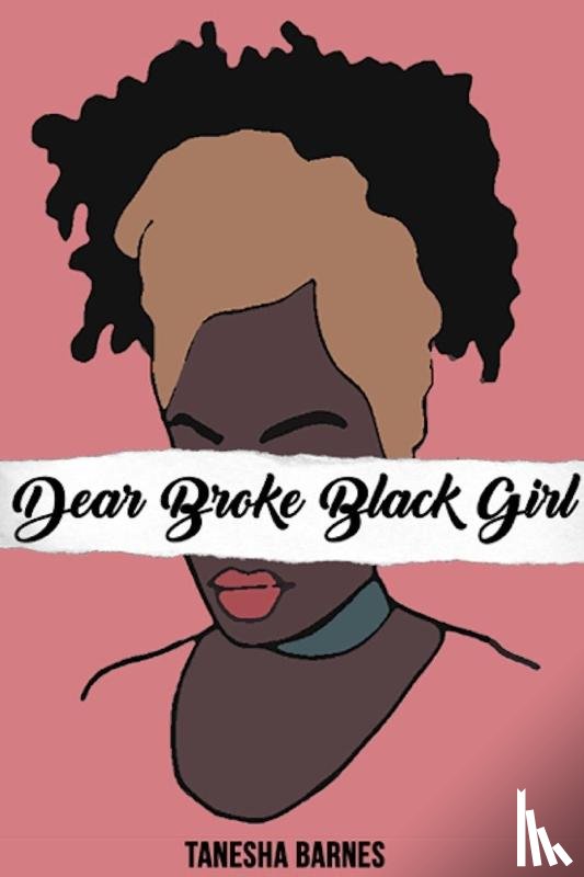 Barnes, Tanesha - Dear Broke Black Girl