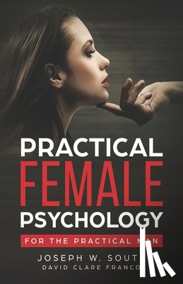 Clare, David - Practical Female Psychology: For the Practical Man