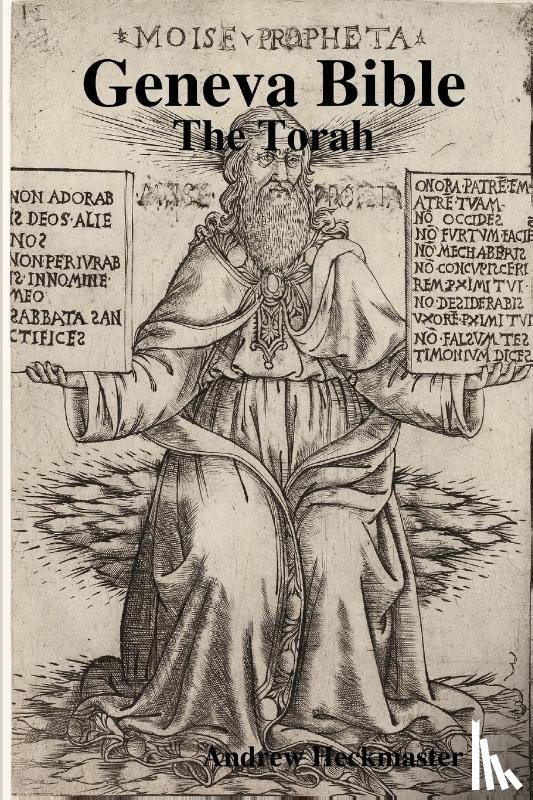 Heckmaster, Andrew - Geneva Bible: The Torah
