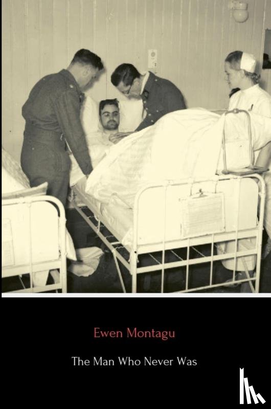 Montagu, Ewen - The Man Who Never Was