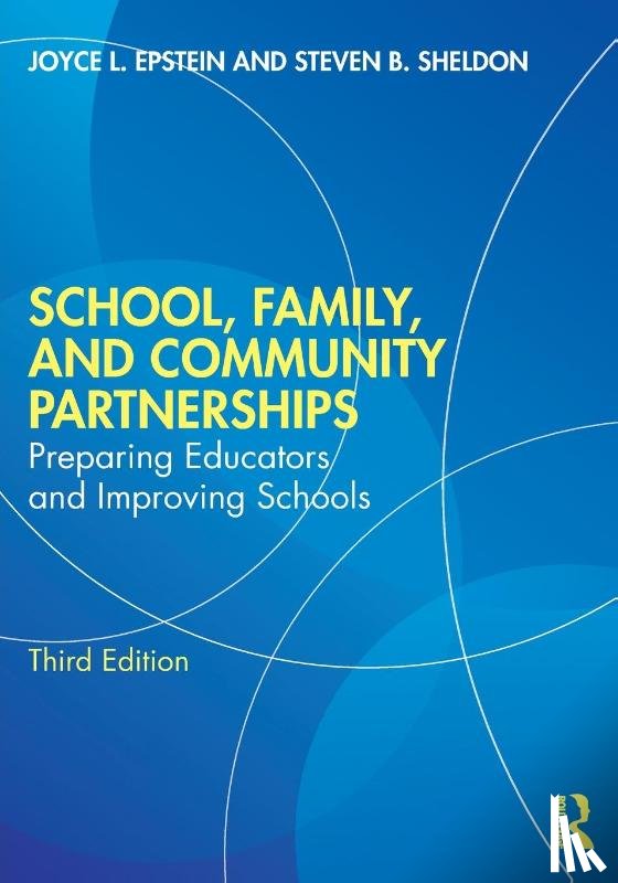 Epstein, Joyce L. (Johns Hopkins University, Sheldon, Steven B. (Johns Hopkins University - School, Family, and Community Partnerships