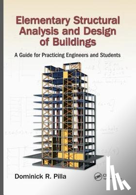 Pilla, Dominick (Dominick R. Pilla Associates - Elementary Structural Analysis and Design of Buildings