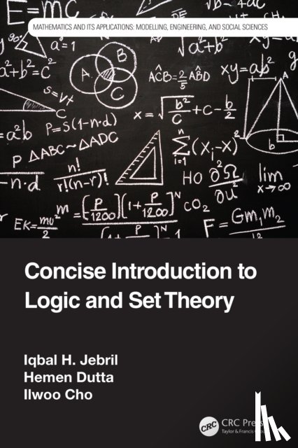 Jebril, Iqbal H. (Associate Professor, Dutta, Hemen, Cho, Ilwoo (St. Ambrose University) - Concise Introduction to Logic and Set Theory