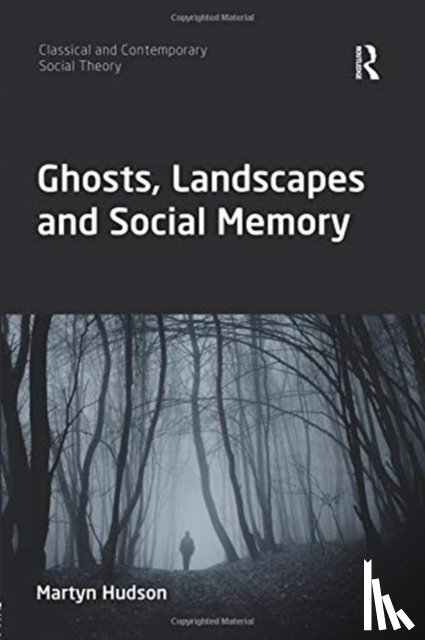 Hudson, Martyn (Northumbria University - Ghosts, Landscapes and Social Memory