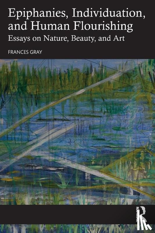 Gray, Frances - Epiphanies, Individuation, and Human Flourishing