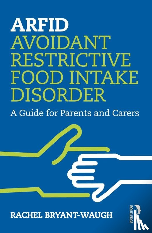 Bryant-Waugh, Rachel (Great Ormond Street Hospital - ARFID Avoidant Restrictive Food Intake Disorder