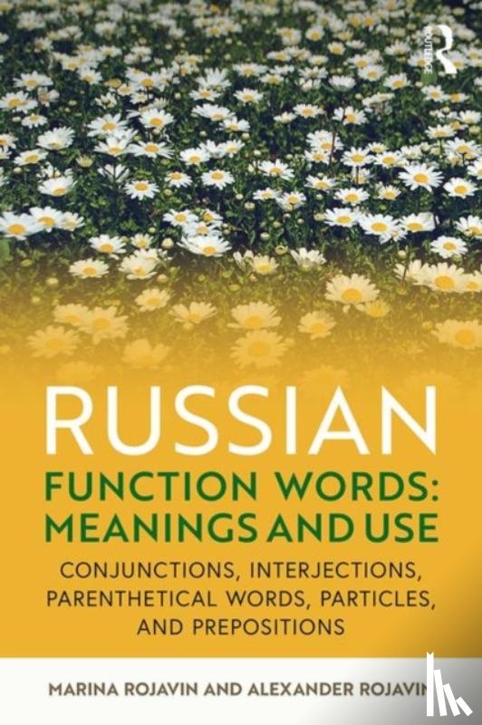 Rojavin, Marina (Bryn Mawr College, Rojavin, Alexander (Temple University - Russian Function Words: Meanings and Use