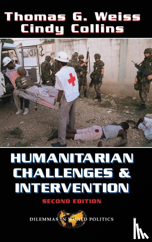 Weiss, Thomas G, Collins, Cindy - Humanitarian Challenges And Intervention