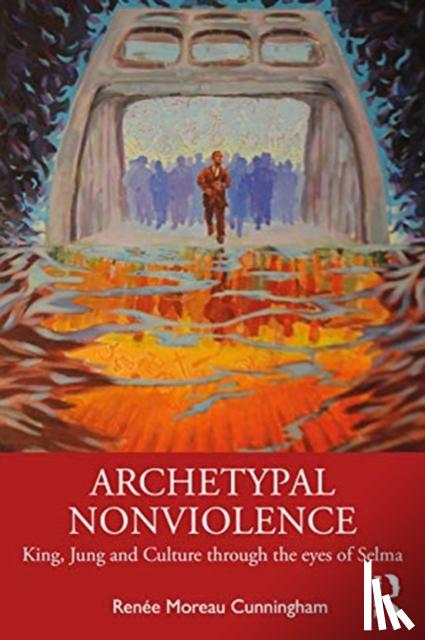 Cunningham, Renee Moreau - Archetypal Nonviolence