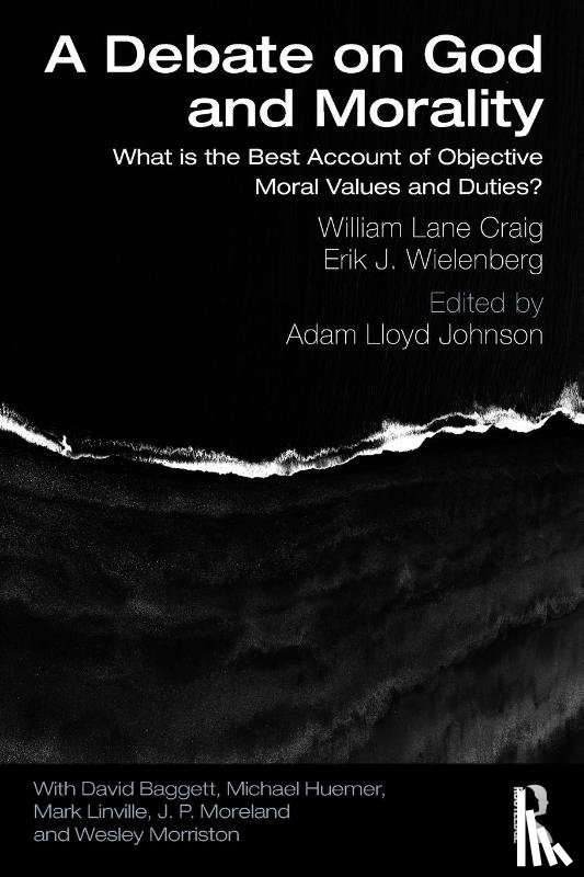 Craig, William Lane, Wielenberg, Erik J. - A Debate on God and Morality