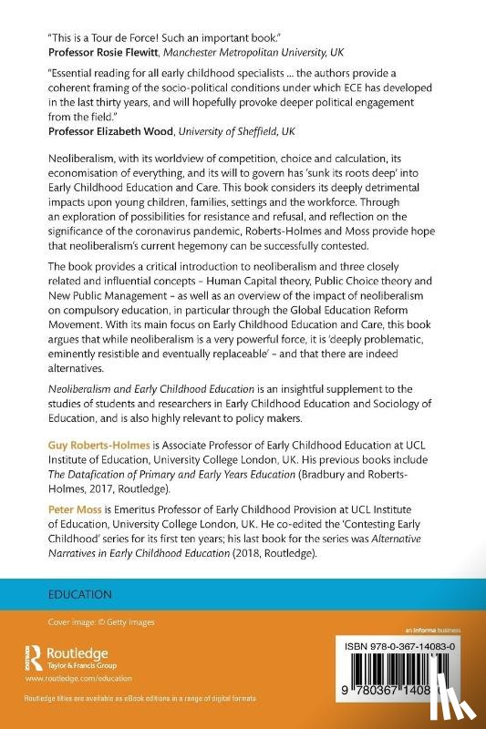 Roberts-Holmes, Guy (UCL Institute of Education, Moss, Peter (Institute of Education - Neoliberalism and Early Childhood Education