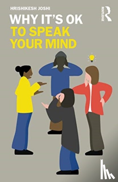 Joshi, Hrishikesh (Bowling Green State University - Why It's OK to Speak Your Mind