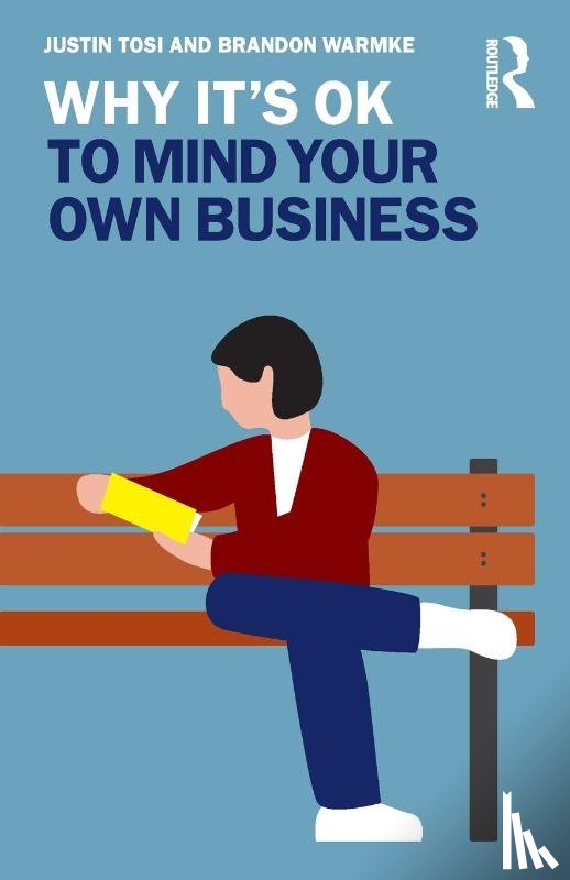 Tosi, Justin, Warmke, Brandon - Why It's OK to Mind Your Own Business