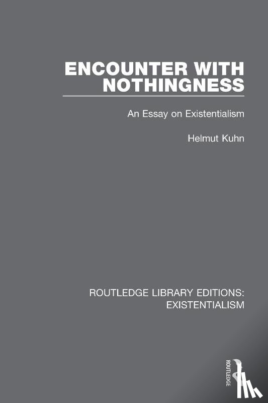 Kuhn, Helmut - Encounter with Nothingness