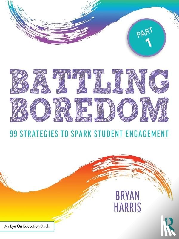 Harris, Bryan (Casa Grande Elementary School District, Arizona, USA) - Battling Boredom, Part 1