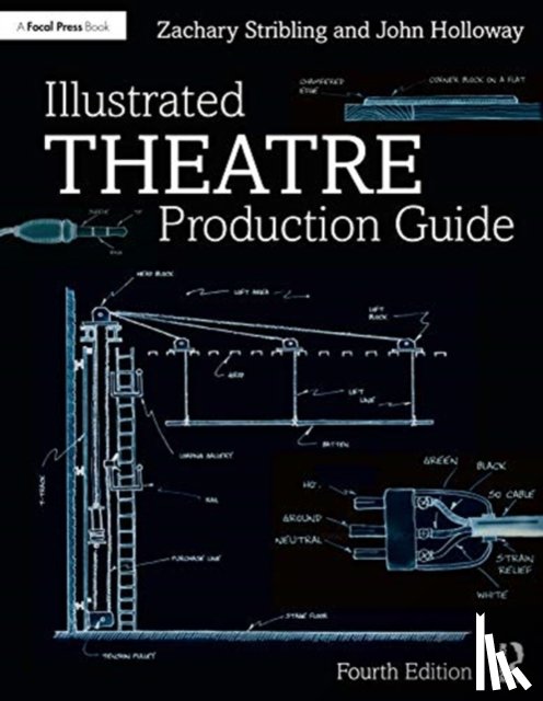 Stribling, Zachary (University of Kentucky, Holloway, John - Illustrated Theatre Production Guide