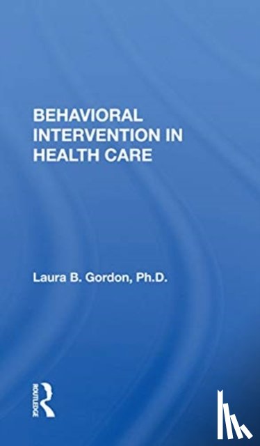 Gordon, Laura B. - Behavioral Intervention in Health Care