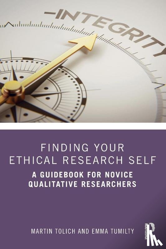 Tolich, Martin (University of Otago, Tumilty, Emma - Finding Your Ethical Research Self
