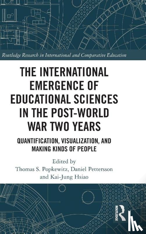  - The International Emergence of Educational Sciences in the Post-World War Two Years