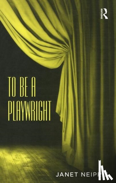 Neipris, Janet - To Be A Playwright