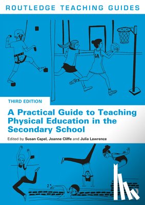  - A Practical Guide to Teaching Physical Education in the Secondary School