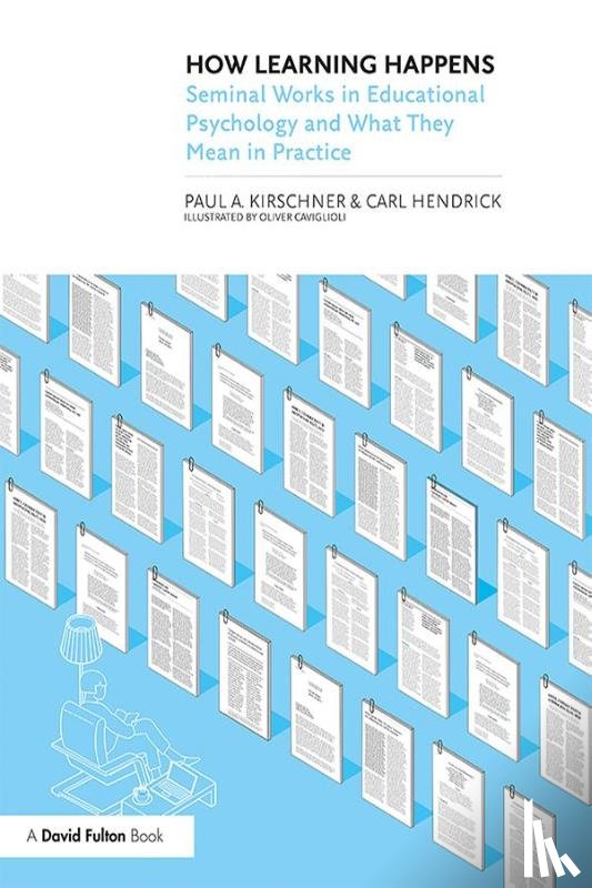 Kirschner, Paul A. (Open Univeristy of the Netherlands), Hendrick, Carl (Wellington College, UK) - How Learning Happens