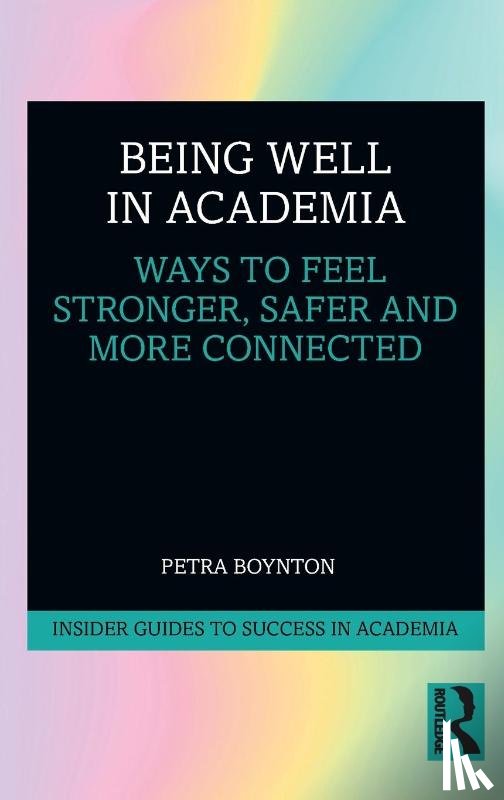 Boynton, Petra (University College London, UK) - Being Well in Academia