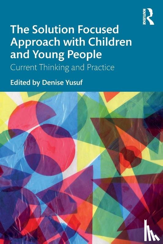  - The Solution Focused Approach with Children and Young People