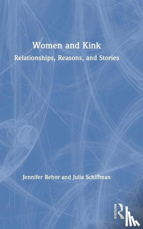Rehor, Jennifer, Schiffman, Julia - Women and Kink