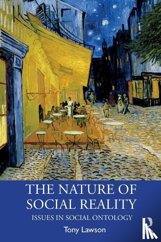 Lawson, Tony (University of Cambridge - The Nature of Social Reality